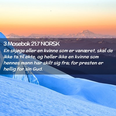 Picture 02 - 3 Mosebok 21:7 NORSK - En skjøge eller en kvinne som er vanæret, skal - Bible Verse Picture