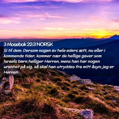 Picture 02 - 3 Mosebok 22:3 NORSK - Si til dem: Dersom nogen av hele eders ætt, nu - Bible Verse Picture