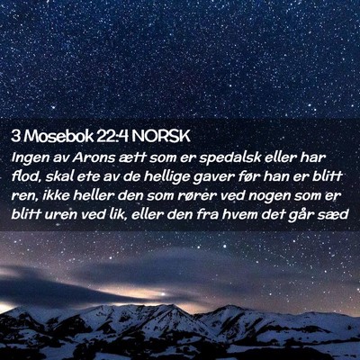 Picture 02 - 3 Mosebok 22:4 NORSK - Ingen av Arons ætt som er spedalsk eller har - Bible Verse Picture