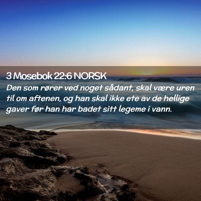Picture 02 - 3 Mosebok 22:6 NORSK - Den som rører ved noget sådant, skal være uren - Bible Verse Picture