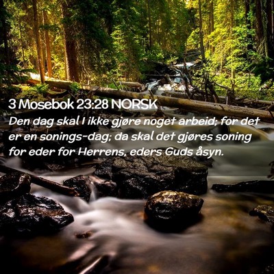Picture 02 - 3 Mosebok 23:28 NORSK - Den dag skal I ikke gjøre noget arbeid; for det - Bible Verse Picture