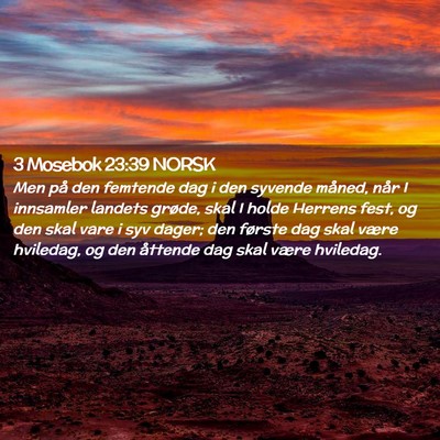 Picture 02 - 3 Mosebok 23:39 NORSK - Men på den femtende dag i den syvende måned, - Bible Verse Picture