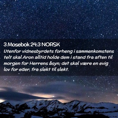 Picture 02 - 3 Mosebok 24:3 NORSK - Utenfor vidnesbyrdets forheng i sammenkomstens - Bible Verse Picture