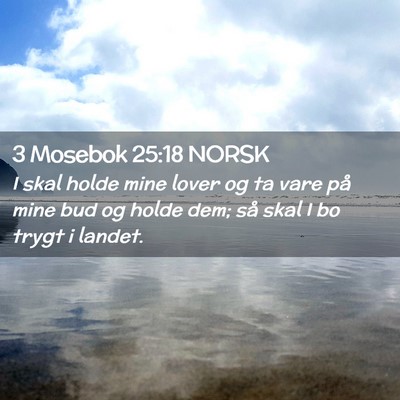 Picture 02 - 3 Mosebok 25:18 NORSK - I skal holde mine lover og ta vare på mine bud - Bible Verse Picture