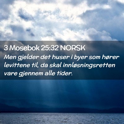 Picture 02 - 3 Mosebok 25:32 NORSK - Men gjelder det huser i byer som hører levittene - Bible Verse Picture