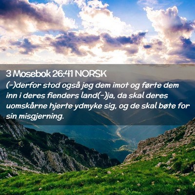Picture 02 - 3 Mosebok 26:41 NORSK - (-)derfor stod også jeg dem imot og førte dem - Bible Verse Picture