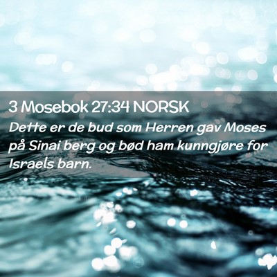 Picture 02 - 3 Mosebok 27:34 NORSK - Dette er de bud som Herren gav Moses på Sinai - Bible Verse Picture