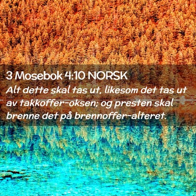 Picture 02 - 3 Mosebok 4:10 NORSK - Alt dette skal tas ut, likesom det tas ut av - Bible Verse Picture