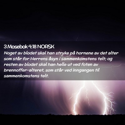 Picture 02 - 3 Mosebok 4:18 NORSK - Noget av blodet skal han stryke på hornene av - Bible Verse Picture