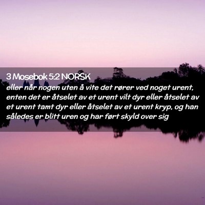 Picture 02 - 3 Mosebok 5:2 NORSK - eller når nogen uten å vite det rører ved - Bible Verse Picture
