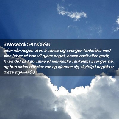 Picture 02 - 3 Mosebok 5:4 NORSK - eller når nogen uten å sanse sig sverger - Bible Verse Picture