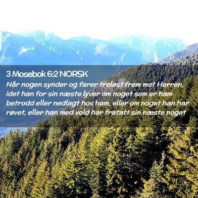 Picture 02 - 3 Mosebok 6:2 NORSK - Når nogen synder og farer troløst frem mot - Bible Verse Picture