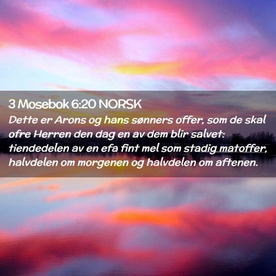 Picture 02 - 3 Mosebok 6:20 NORSK - Dette er Arons og hans sønners offer, som de - Bible Verse Picture