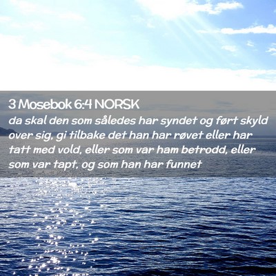 Picture 02 - 3 Mosebok 6:4 NORSK - da skal den som således har syndet og ført - Bible Verse Picture