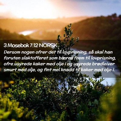 Picture 02 - 3 Mosebok 7:12 NORSK - Dersom nogen ofrer det til lovprisning, så skal - Bible Verse Picture