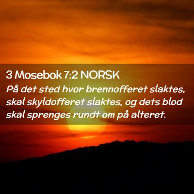 Picture 02 - 3 Mosebok 7:2 NORSK - På det sted hvor brennofferet slaktes, skal - Bible Verse Picture