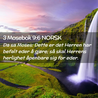 Picture 02 - 3 Mosebok 9:6 NORSK - Da sa Moses: Dette er det Herren har befalt eder - Bible Verse Picture