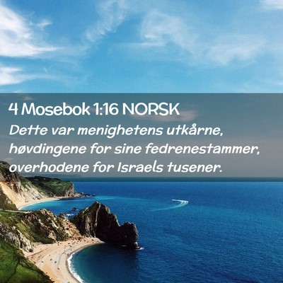 Picture 02 - 4 Mosebok 1:16 NORSK - Dette var menighetens utkårne, høvdingene for - Bible Verse Picture