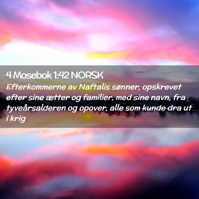 Picture 02 - 4 Mosebok 1:42 NORSK - Efterkommerne av Naftalis sønner, opskrevet - Bible Verse Picture