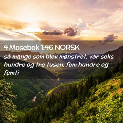 Picture 02 - 4 Mosebok 1:46 NORSK - så mange som blev mønstret, var seks hundre og - Bible Verse Picture