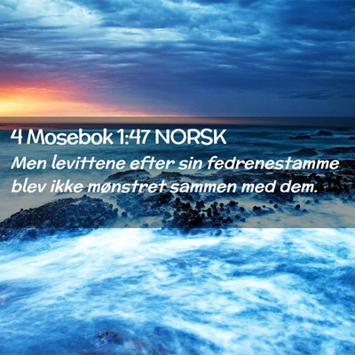 Picture 02 - 4 Mosebok 1:47 NORSK - Men levittene efter sin fedrenestamme blev ikke - Bible Verse Picture