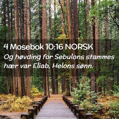 Picture 02 - 4 Mosebok 10:16 NORSK - Og høvding for Sebulons stammes hær var Eliab, - Bible Verse Picture