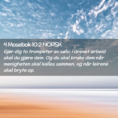 Picture 02 - 4 Mosebok 10:2 NORSK - Gjør dig to trompeter av sølv; i drevet arbeid - Bible Verse Picture