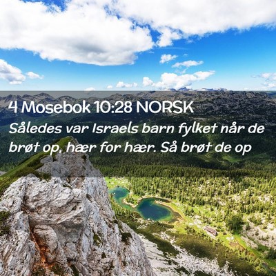 Picture 02 - 4 Mosebok 10:28 NORSK - Således var Israels barn fylket når de brøt - Bible Verse Picture
