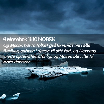 Picture 02 - 4 Mosebok 11:10 NORSK - Og Moses hørte folket gråte rundt om i alle - Bible Verse Picture