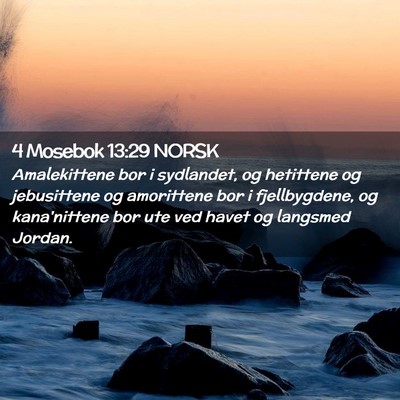 Picture 02 - 4 Mosebok 13:29 NORSK - Amalekittene bor i sydlandet, og hetittene og - Bible Verse Picture
