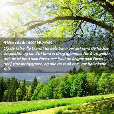 Picture 02 - 4 Mosebok 13:32 NORSK - Og de talte ille blandt Israels barn om det land - Bible Verse Picture