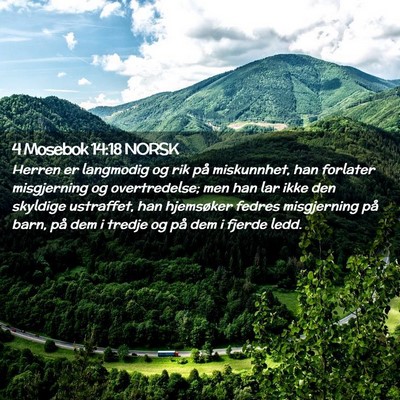 Picture 02 - 4 Mosebok 14:18 NORSK - Herren er langmodig og rik på miskunnhet, han - Bible Verse Picture