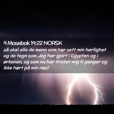 Picture 02 - 4 Mosebok 14:22 NORSK - så skal alle de menn som har sett min herlighet - Bible Verse Picture