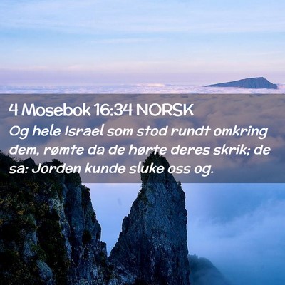 Picture 02 - 4 Mosebok 16:34 NORSK - Og hele Israel som stod rundt omkring dem, rømte - Bible Verse Picture