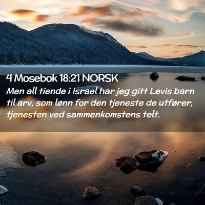 Picture 02 - 4 Mosebok 18:21 NORSK - Men all tiende i Israel har jeg gitt Levis barn - Bible Verse Picture
