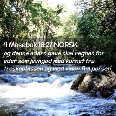 Picture 02 - 4 Mosebok 18:27 NORSK - og denne eders gave skal regnes for eder som - Bible Verse Picture