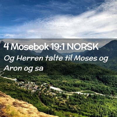 Picture 02 - 4 Mosebok 19:1 NORSK - Og Herren talte til Moses og Aron og - Bible Verse Picture