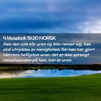 Picture 02 - 4 Mosebok 19:20 NORSK - Men den som blir uren og ikke renser sig, han - Bible Verse Picture