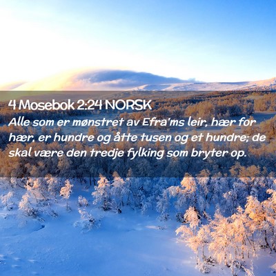 Picture 02 - 4 Mosebok 2:24 NORSK - Alle som er mønstret av Efra'ms leir, hær for - Bible Verse Picture