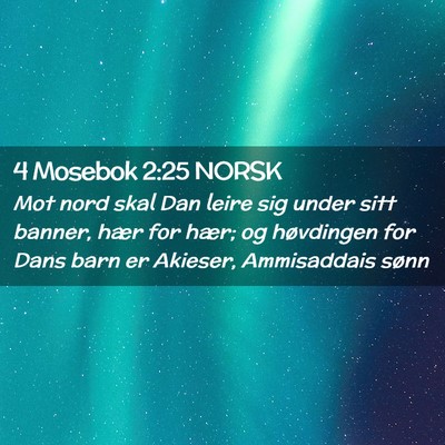 Picture 02 - 4 Mosebok 2:25 NORSK - Mot nord skal Dan leire sig under sitt banner, - Bible Verse Picture