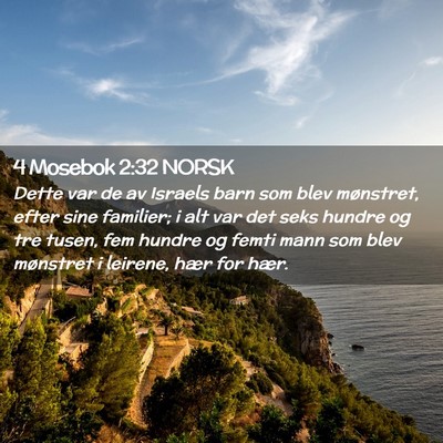 Picture 02 - 4 Mosebok 2:32 NORSK - Dette var de av Israels barn som blev mønstret, - Bible Verse Picture
