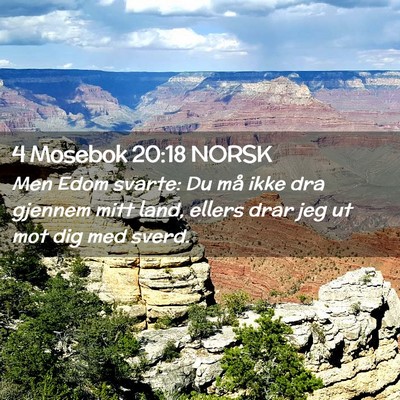 Picture 02 - 4 Mosebok 20:18 NORSK - Men Edom svarte: Du må ikke dra gjennem mitt - Bible Verse Picture