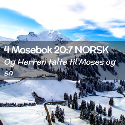 Picture 02 - 4 Mosebok 20:7 NORSK - Og Herren talte til Moses og - Bible Verse Picture