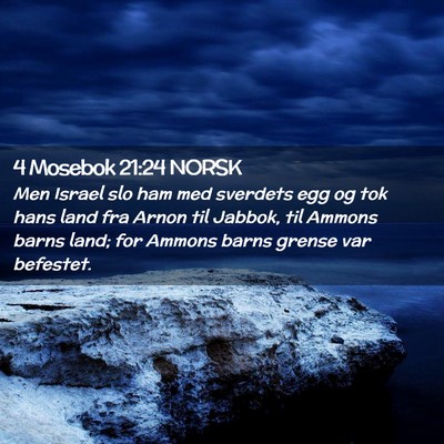 Picture 02 - 4 Mosebok 21:24 NORSK - Men Israel slo ham med sverdets egg og tok hans - Bible Verse Picture