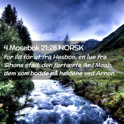 Picture 02 - 4 Mosebok 21:28 NORSK - for ild fór ut fra Hesbon, en lue fra Sihons - Bible Verse Picture