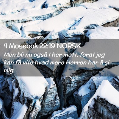 Picture 02 - 4 Mosebok 22:19 NORSK - Men bli nu også I her inatt, forat jeg kan få - Bible Verse Picture