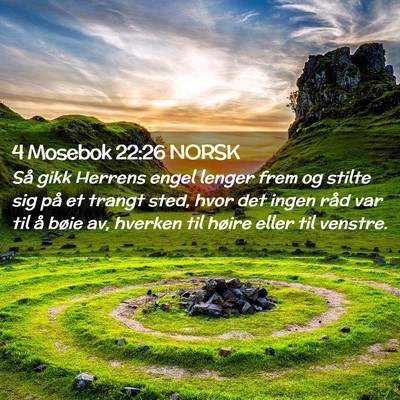 Picture 02 - 4 Mosebok 22:26 NORSK - Så gikk Herrens engel lenger frem og stilte sig - Bible Verse Picture
