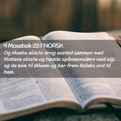 Picture 02 - 4 Mosebok 22:7 NORSK - Og Moabs eldste drog avsted sammen med Midians - Bible Verse Picture