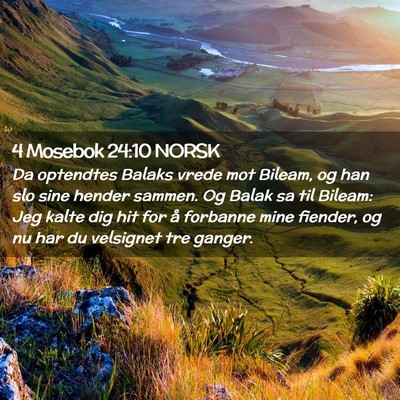 Picture 02 - 4 Mosebok 24:10 NORSK - Da optendtes Balaks vrede mot Bileam, og han slo - Bible Verse Picture