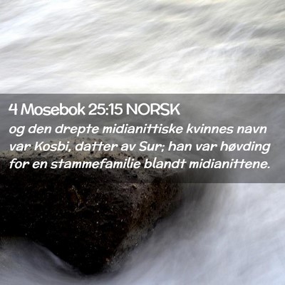 Picture 02 - 4 Mosebok 25:15 NORSK - og den drepte midianittiske kvinnes navn var - Bible Verse Picture